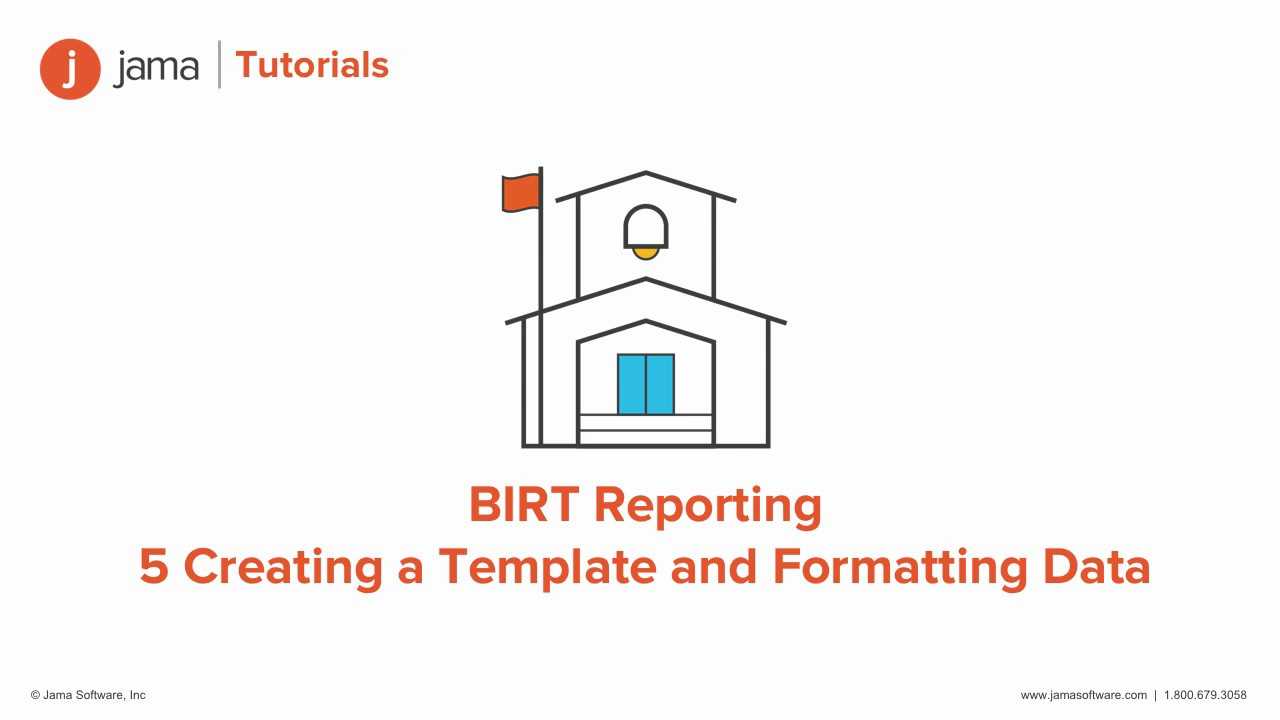 Birt Reporting: Creating A Template And Formatting Data Tutorial For Jama For Birt Report Templates