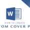 How To Create A Custom Cover Page | Microsoft Word Pertaining To Report Cover Page Template Word
