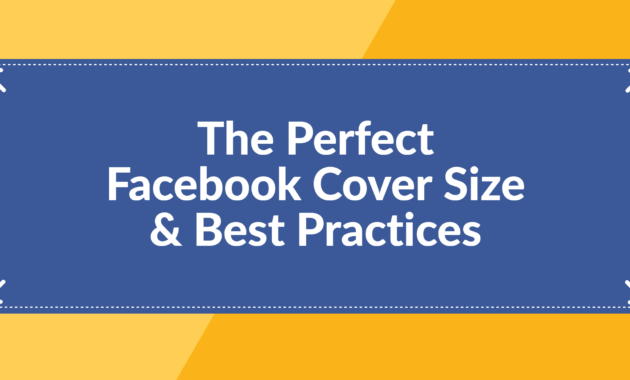 The Perfect Facebook Cover Photo Size &amp; Best Practices (2020 with Facebook Banner Size Template